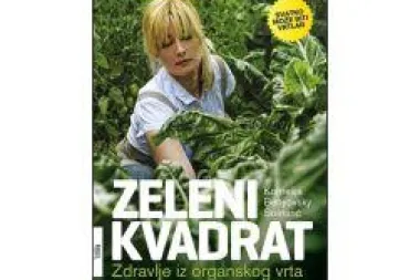 Knjiga tjedna: Zeleni kvadrat- zdravlje iz organskog vrta
