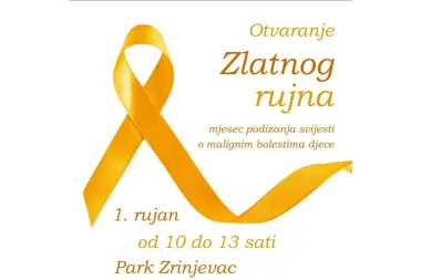 Otvaranje Zlatnog rujna - mjeseca podizanja svijesti o malignim bolestima djece