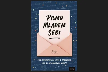 Darujemo knjigu 'Pismo mlađem sebi' u kojoj su pisma najbriljantnijih ljudi iz svijeta