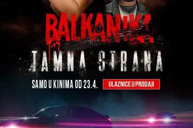 Zvijezde filma 'Balkanika: Tamna strana' stižu u CineStar – film pogledajte od 24. travnja u kinima!